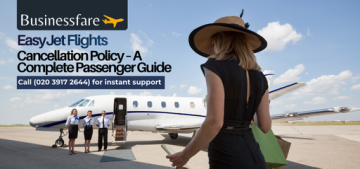 EasyJet Flights Cancellation Policy – A Complete Passenger Guide